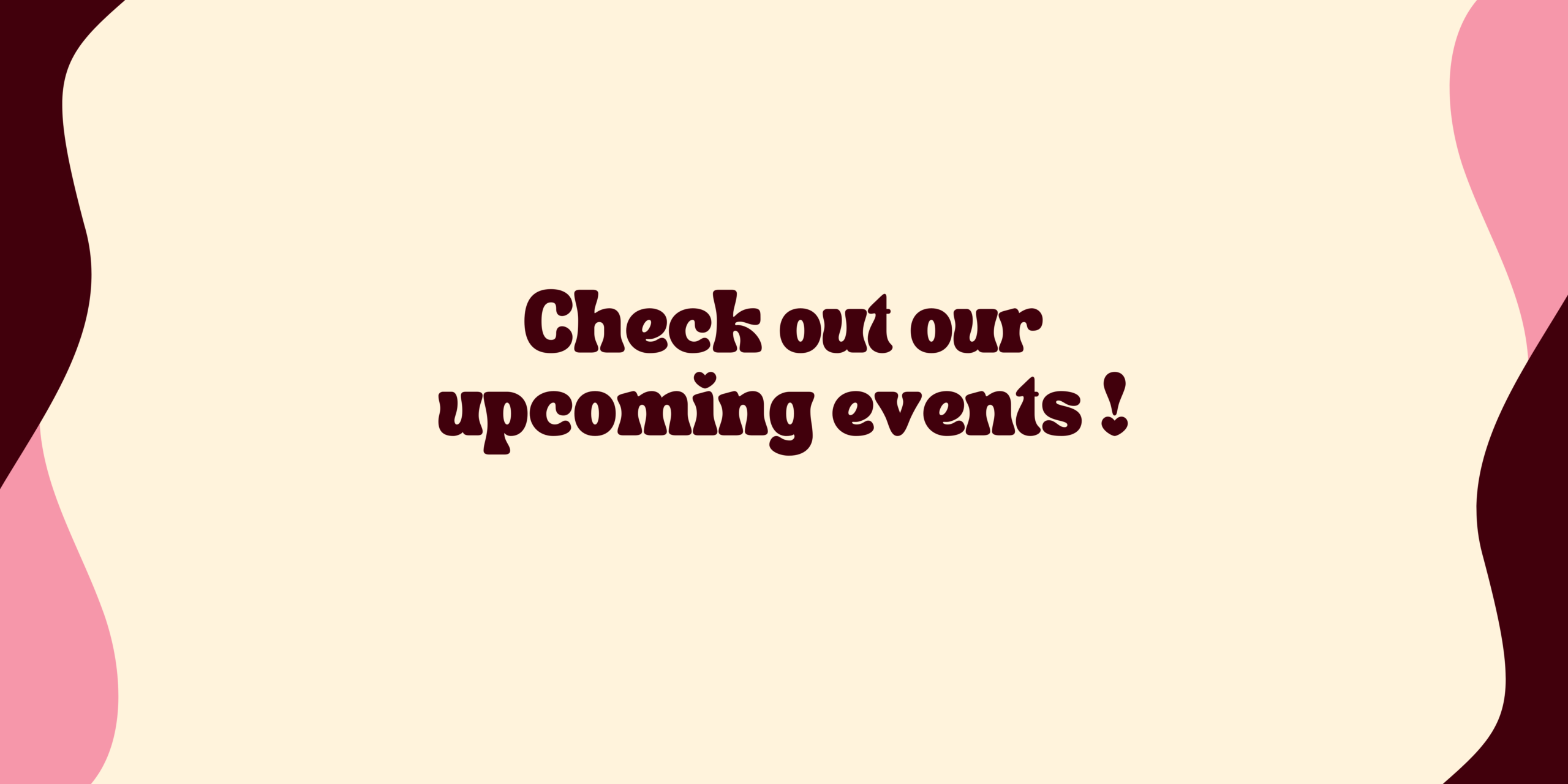 Check out our upcoming events!